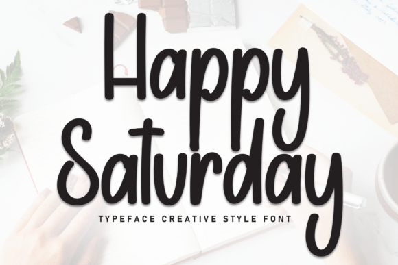 Happy Saturday Font: Crafting Joyful Brand Moments